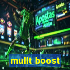 mullt boost